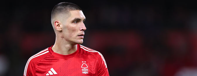 Nottingham Forest centre-back Nikola Milenkovic